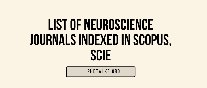 List Of Neuroscience Journals Scopus Sci Phdtalks 6913