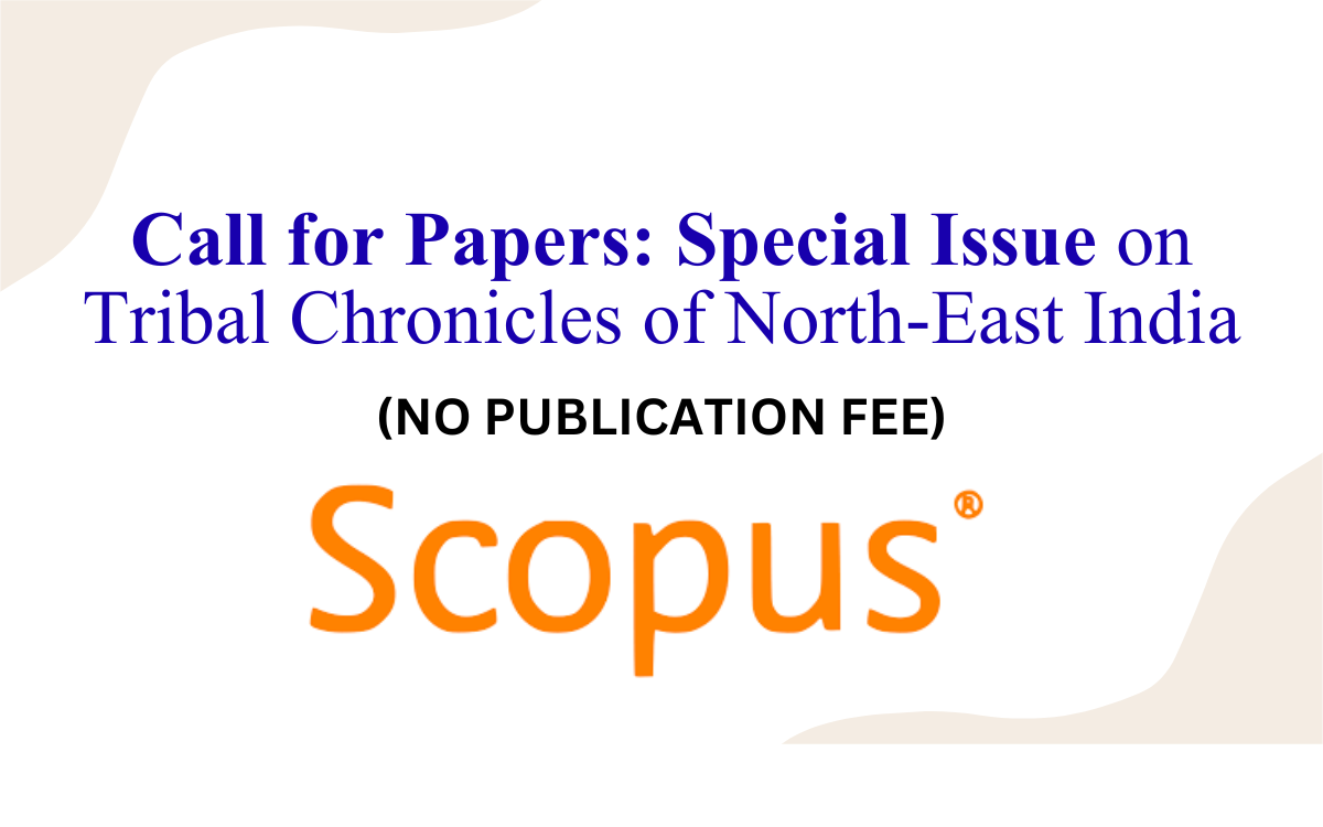 Scopus Call for Papers: Special Issue on Tribal Chronicles of North ...