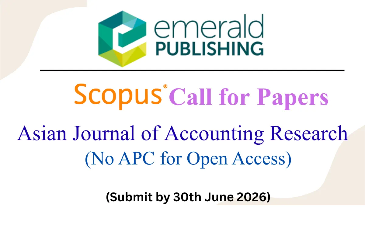 Scopus Call for Papers: Asian Journal of Accounting Research (No APC ...