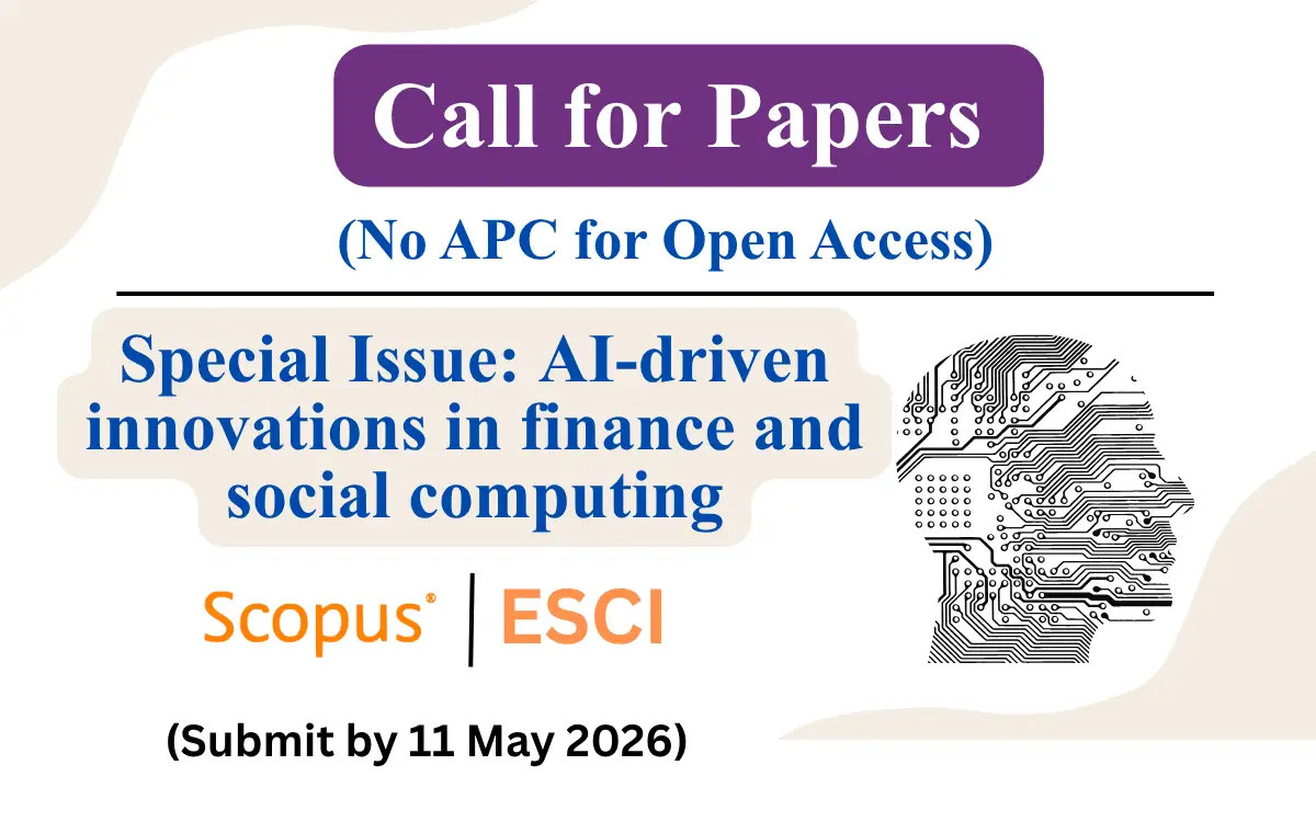 Call for Papers: Special Issue on AI-Driven Innovations in Finance and ...
